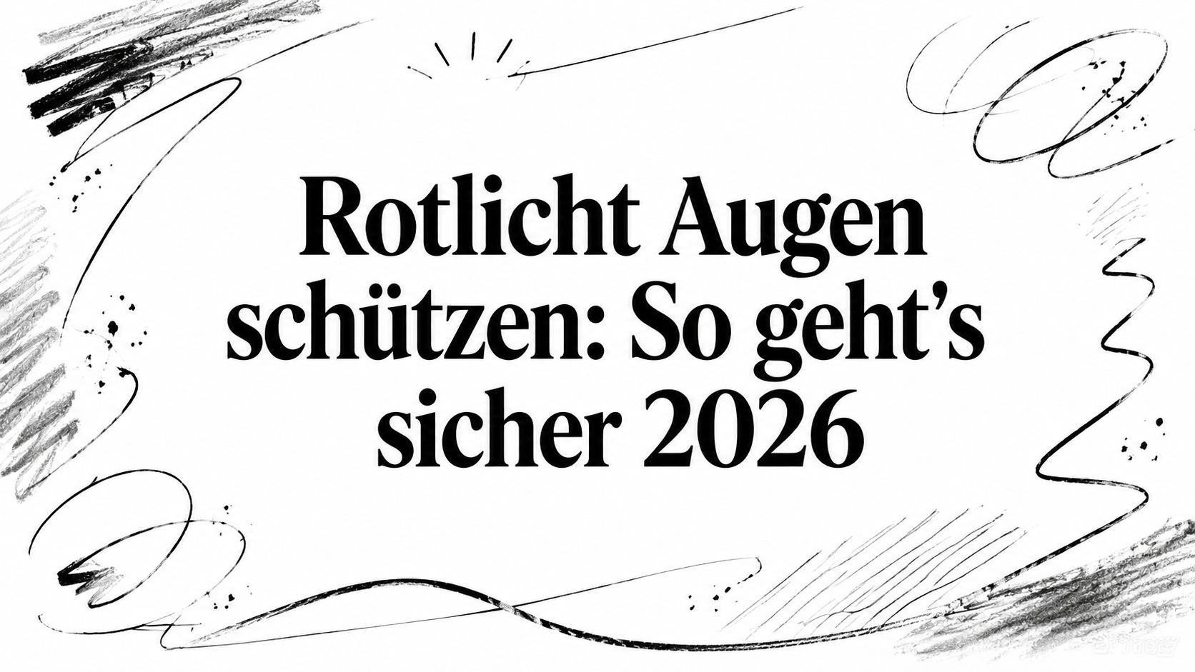 Rotlicht Augen schützen: So geht's sicher 2026