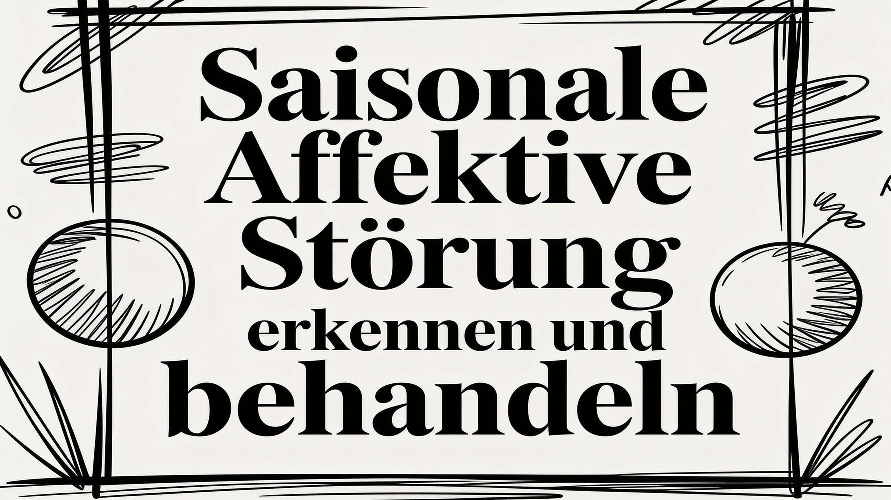 Saisonale affektive Störung erkennen und behandeln